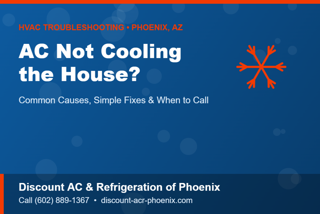 AC not cooling the house — Discount AC & Refrigeration of Phoenix