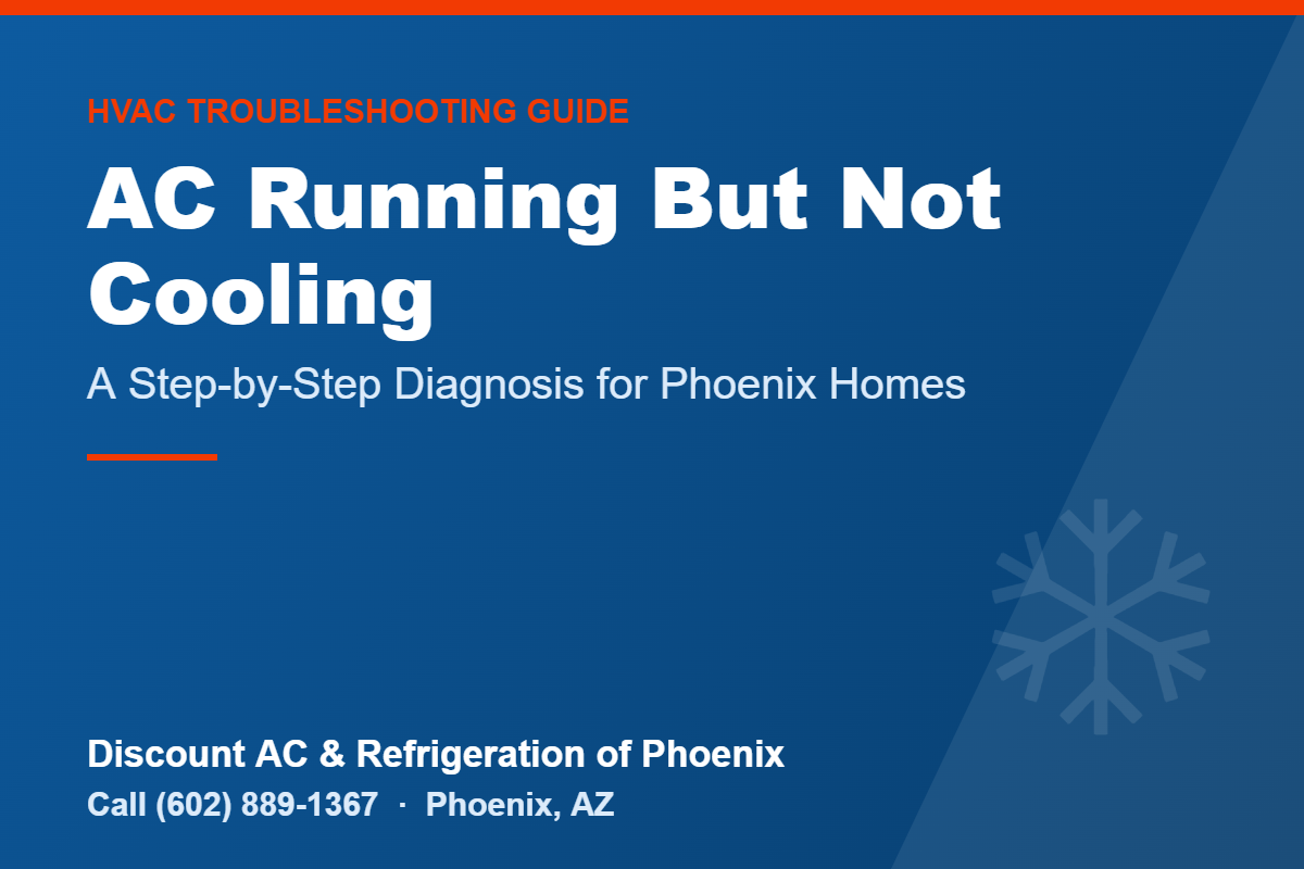 AC running but not cooling diagnosis guide by Discount AC & Refrigeration of Phoenix
